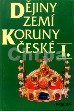 Dějiny zemí koruny české I.+ II.