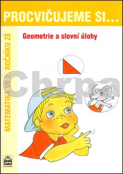 Procvičujeme si ...Geometrie a slovní úlohy 2.r.Geometrie a slovní úlohy